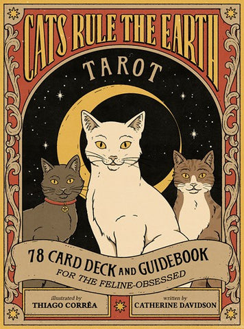 Cats Rule the Earth Tarot : 78-Card Deck and Guidebook for the Feline-Obsessed