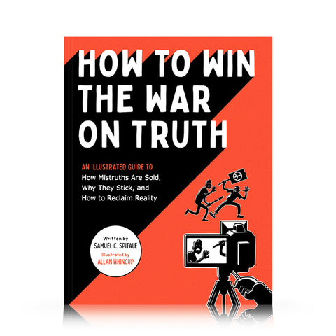 How to Win the War on Truth