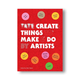 Tate: Create: Things to Make and Do by Sally Tallant
