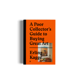 A Poor Collector's Guide to Buying Great Art