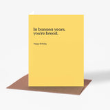 In Banana Years Funny Birthday Card