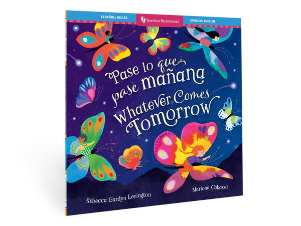 Whatever Comes Tomorrow (Bilingual Spanish & English)