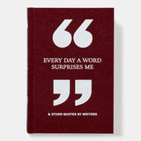 Every Day A Word Surprises Me & Other Quotes By Writers