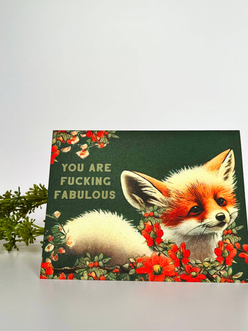 You are Fucking Fabulous Fox - Funny Love Encouragement Card