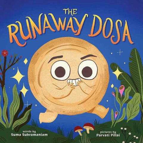 Runaway Dosa by Suma Subramaniam