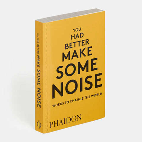 You Had Better Make Some Noise