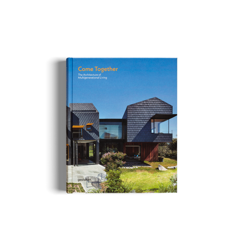 Come Together – The Architecture of Multigenerational Living