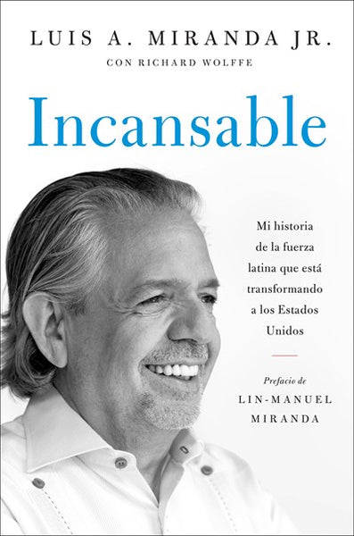 Incansable:  Mi historia de la fuerza latina que está transformando a los Estados Unidos