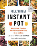 Milk Street Instant Pot : Bold, Fast, Fresh -- A Revolution of Flavor in an Instant