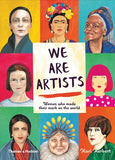 We Are Artists : Women who Made their Mark on the World