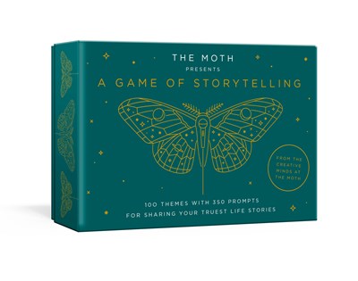 The Moth Presents: A Game of Storytelling : A Game of Storytelling