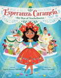 Esperanza Caramelo, the Star of Nochebuena : A Nochebuena Story