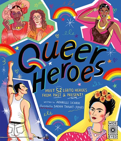Queer Heroes: Meet 52 LGBTQ Heroes From Past & Present!