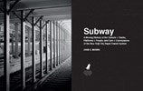 Subway : The Curiosities, Secrets, and Unofficial History of the New York City Transit System