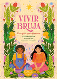 Vivir Bruja (Being Bruja):  Una guía para jóvenes (Spanish Edition)