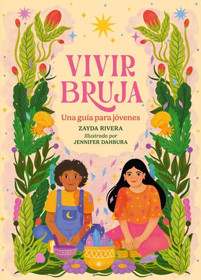 Vivir Bruja (Being Bruja):  Una guía para jóvenes (Spanish Edition)