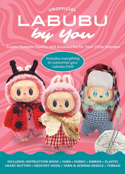 Unofficial Labubu by You:  Create Custom Outfits and Accessories for Your Little Monster - Includes everything to customize you Labubu Doll!