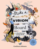 Make a Vision Board : A Manifesting Collage Book