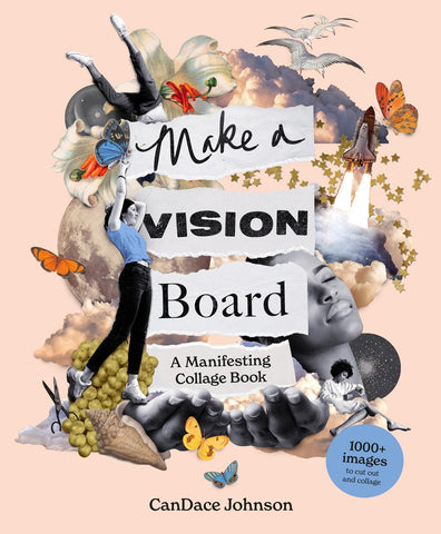 Make a Vision Board : A Manifesting Collage Book