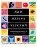 New Native Kitchen:  Celebrating Modern Recipes of the American Indian