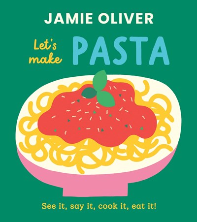 Let's Make Pasta:  See it, Say It, Cook It, Eat It!