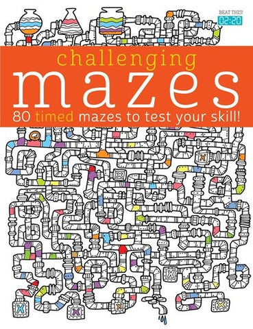 Challenging Mazes : 80 Timed Mazes to Test Your Skill!