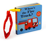 Where's the Fire Truck?: A Stroller Book:  (An Interactive, Sensory Lift-the-Flap Book with Felt Flaps and a Mirror for Babies & Toddlers. Vehicles Include a Police Car, Ambulance, & Helicopter.)