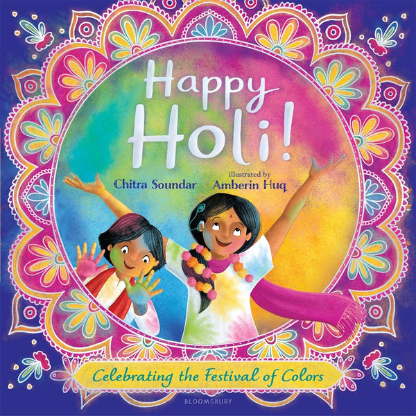 Happy Holi!:  Celebrating the Festival of Colors