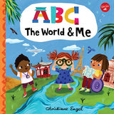 ABC for Me: ABC The World & Me : Let's take a journey around the world from A to Z!