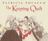 The Keeping Quilt : The Original Classic Edition