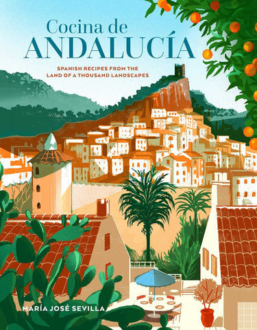 Cocina de Andalucia : Spanish recipes from the land of a thousand landscapes