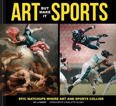 Art But Make It Sports:  Epic Matchups Where Art and Sports Collide