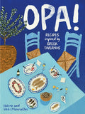 OPA!:  Recipes inspired by Greek tavernas