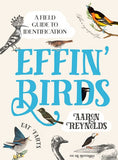 Effin' Birds:  A Field Guide to Identification