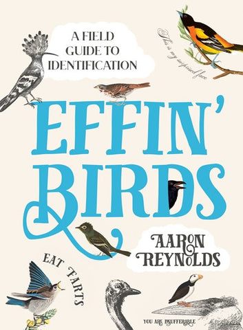 Effin' Birds:  A Field Guide to Identification