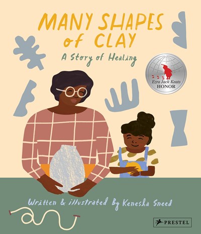 Many Shapes of Clay : A Story of Healing