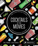 Cocktails of the Movies:  An Illustrated Guide to Cinematic Mixology New Expanded Edition