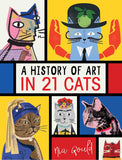 History of Art in 21 Cats by Nia  Gould