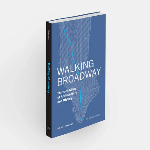 Walking Broadway: Thirteen Miles Of Architecture And History