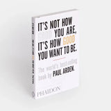 It's Not How Good You Are, It's How Good You Want To Be