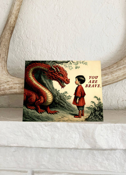 You Are Brave Dragon Card - Sympathy Encouragement