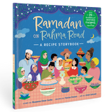 Ramadan on Rahma Road: A Recipe Storybook