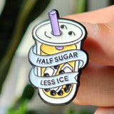 Boba Bubble Tea Half Sugar Less Ice Pin