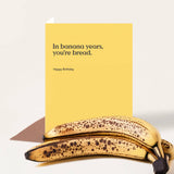 In Banana Years Funny Birthday Card