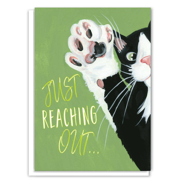 Tuxedo Cat - “Just Reaching Out” Greeting Card