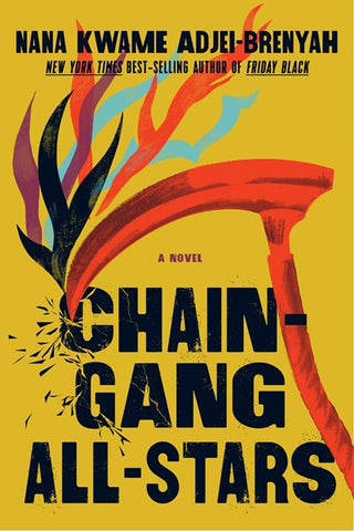 Chain Gang All Stars : A Novel
