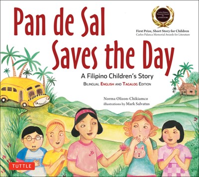 Pan de Sal Saves the Day : An Award-winning Children's Story from the Philippines [New Bilingual English and Tagalog Edition] (Bilingual edition)