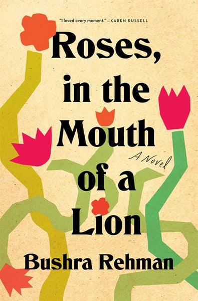 Roses, in the Mouth of a Lion : A Novel