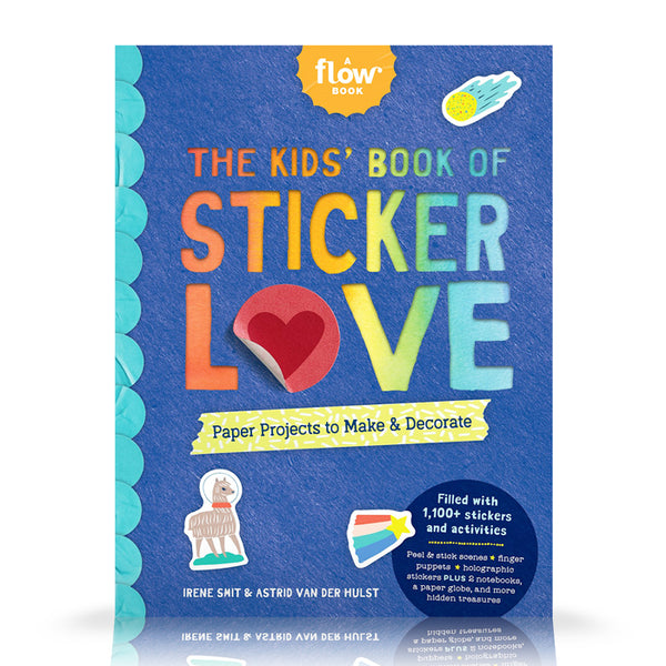 The Kids' Book of Sticker Love : Paper Projects to Make & Decorate