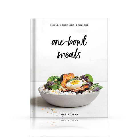 One-Bowl Meals : Simple, Nourishing, Delicious